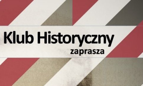 Spotkania Klubu Historycznego 