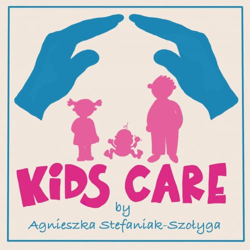 Kids Care by Agnieszka Stefaniak-Szołyga