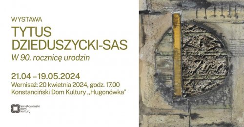 Wystawa prac Tytusa Dzieduszyckiego-Sas