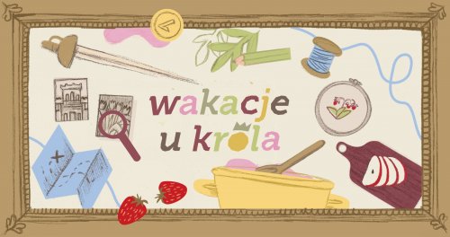 Wakacje u króla - półkolonie letnie 2026