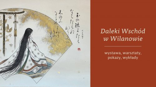 Daleki Wschód w Wilanowie