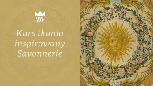 Kurs tkania inspirowany Savonnerie