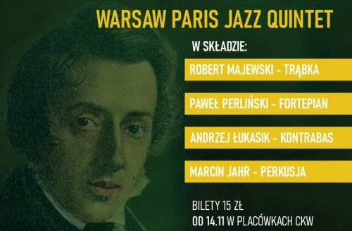 Chopin na jazzowo - koncert Warsaw Paris Jazz Quintet