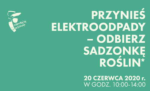 Przynieś elektroodpady - odbierz sadzonkę roślin!