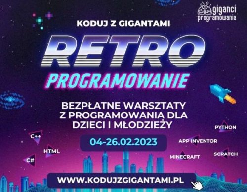 Programowanie w świecie retro gier dla dzieci i młodzieży! Startują bezpłatne warsztaty “Koduj z Gigantami - Retroprogramowanie”.