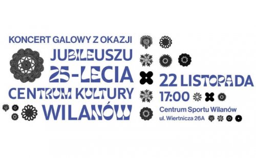 Koncert Galowy z okazji Jubileuszu 25-lecia Centrum Kultury Wilanów