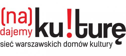 (Na)dajemy kulturę! Mocna sieć warszawskich domów kultury