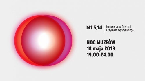 Noc Muzeów | Mt 5,14 - 18 maja 2019