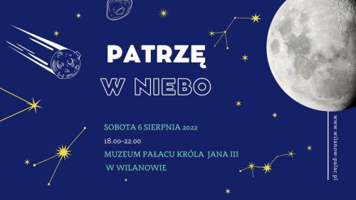 Patrzę w niebo, czyli wieczorne spotkanie astronomiczne