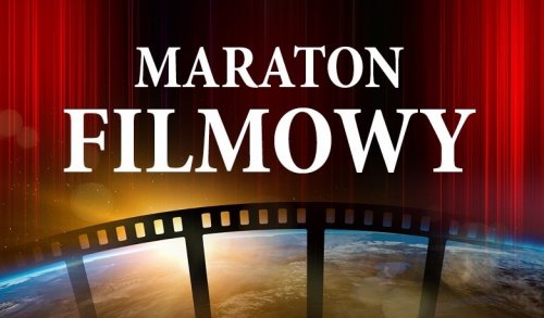 Maraton Filmowy “Z kroplą adrenaliny