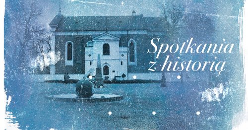 Spotkanie z Historią - 