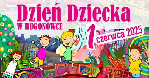Dzień Dziecka z Hugonówką 2025