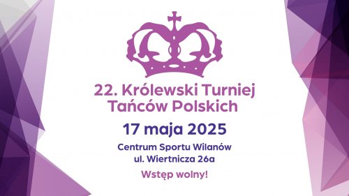 XXII. Królewski Turniej Tańców Polskich