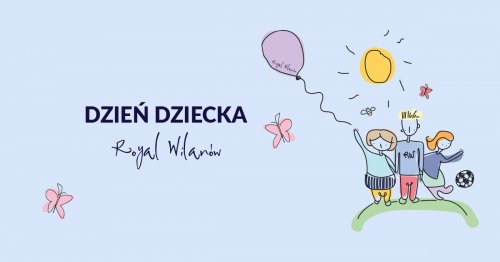 Świętujmy razem Dzień Dziecka w Royal Wilanów!
