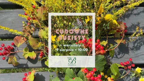 Cudowne Bukiety - warsztaty