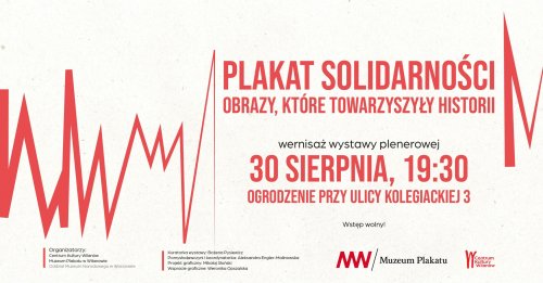 Wernisaż wystawy - Plakat Solidarności. Obrazy które towarzyszyły historii.