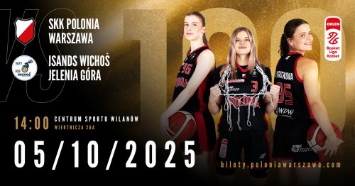 Orlen Basket Liga Kobiet: SKK Polonia Warszawa - Isands Wichoś Jelenia Góra