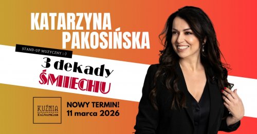 Katarzyna Pakosińska - Trzy Dekady Śmiechu - stand-up muzyczny