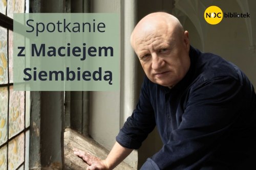 Noc Bibliotek - Spotkanie autorskie z Maciejem Siembiedą