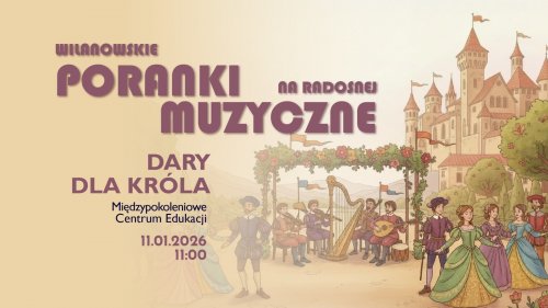 Wilanowskie Poranki Muzyczne - Dary Dla Króla