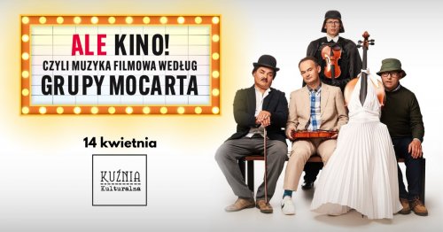 Grupa MoCarta - Ale Kino! Czyli muzyka filmowa...