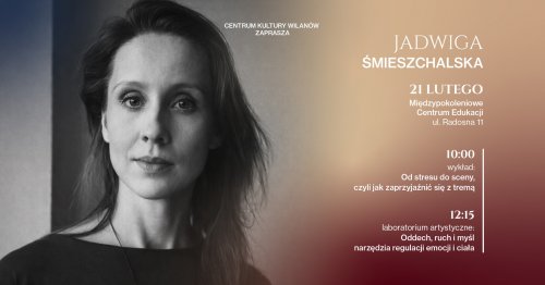 Od streu do sceny - czyli jak zaprzyjaźnić się z tremą - Jadwiga Śmieszchalska