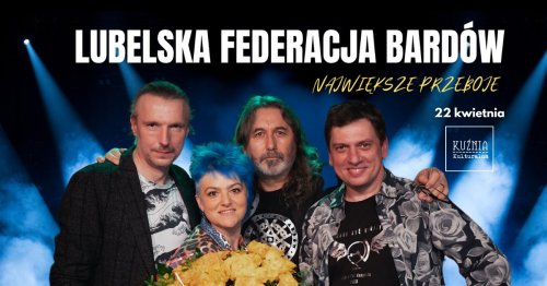 Lubelska Federacja Bardów - największe przeboje - koncert