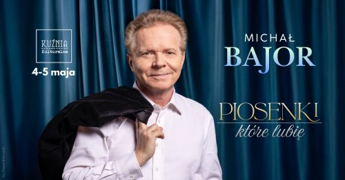 Michał Bajor - piosenki, które lubię - koncert 