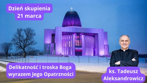 Wielkopostny dzień skupienia w Świątyni Opatrzności Bożej