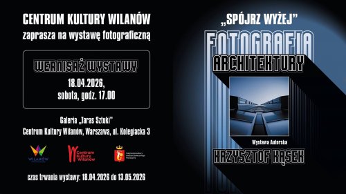 „Spójrz wyżej” – wystawa fotografii Krzysztofa Kąska