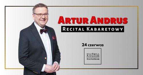 Artur Andrus - Recital Kabaretowy - koncert