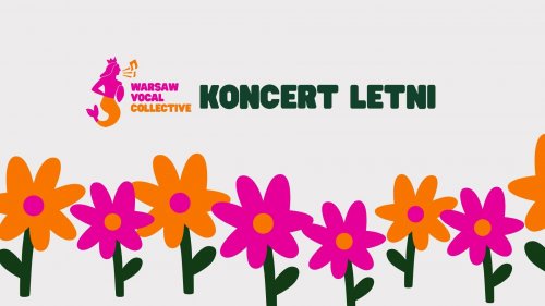 Koncert letni - Warsaw Vocal Collective