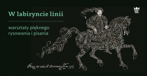 W labiryncie linii - warsztaty pięknego rysowania i pisania