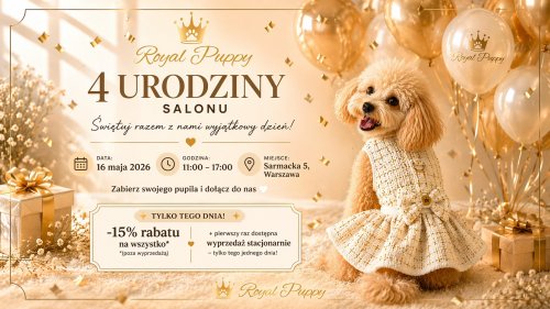4 urodziny salonu Royal Puppy!