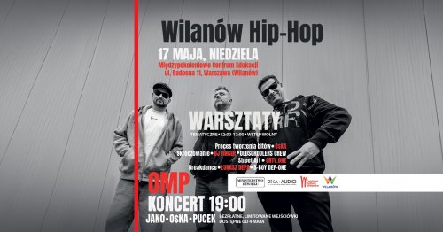 Wilanów Hip-Hop - koncert OMP i warsztaty tematyczne