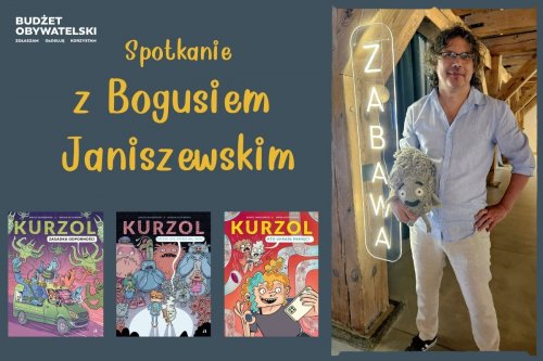 Spotkanie dla dzieci (7-11 lat) z Bogusiem Janiszewskim