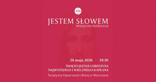 Muzyczna Medytacja - Święto Jezusa Chrystusa Najwyższego i Wiecznego Kapłana 
