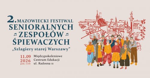 Rermin zgłoszeń - 2. Mazowiecki Festiwal Senioralnych Zespołów Śpiewaczych