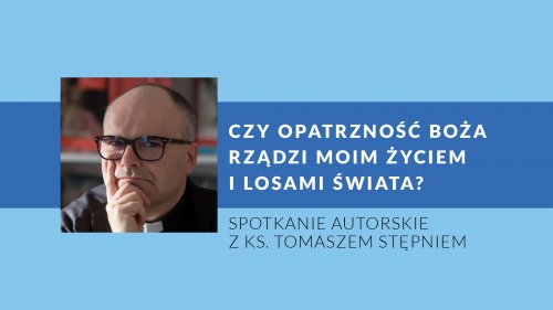 Spotkanie autorskie z ks. Tomaszem Stępniem