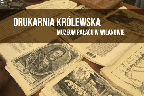 Drukarnia Królewska - pokazy rekonstrukcji
