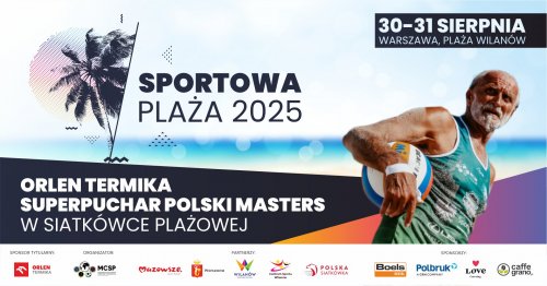 ORLEN Termika Superpuchar Polski Masters w siatkówce plażowej 2025