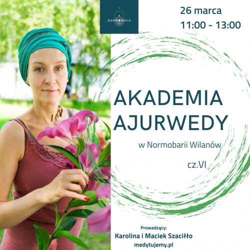 Akademia Ajurwedy cz.VI