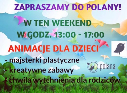 Animacje weekendowe w Polanie!