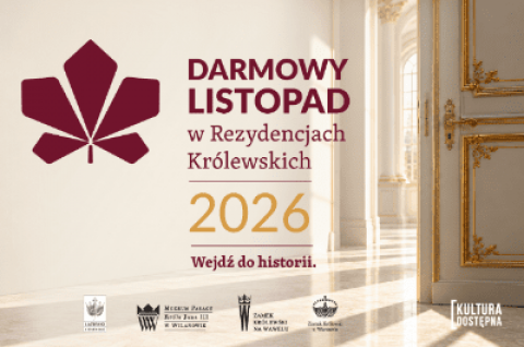 Darmowy Listopad w Rezydencjach Królewskich