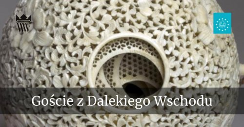 Goście z Dalekiego Wschodu
