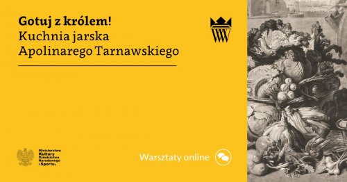 Gotuj z królem! | Kuchnia jarska Apolinarego Tarnawskiego