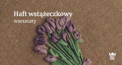Warsztaty haftu dla średnio zaawansowanych