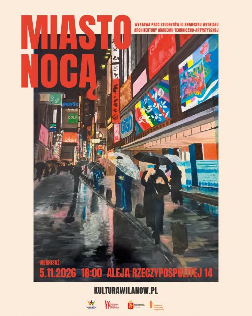 „Miasto nocą” – wystawa prac studentów Akademii Techniczno-Artystycznej