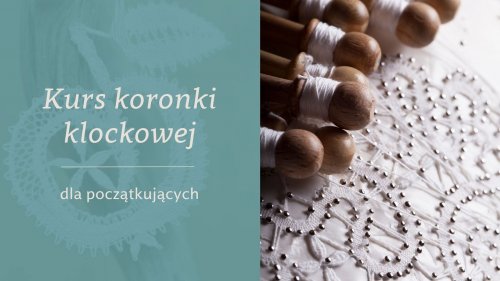 Kurs koronki klockowej dla początkujących 