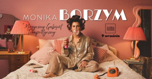 Monika Borzym - Muzyczny Gabinet Terapeutyczny - koncert